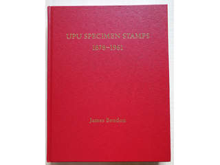 ’UPU Specimen Stamps 1878–1961’, second edition 2015. James Bendon, 534 pages, 2,25 kg, 800 SEK + postage
