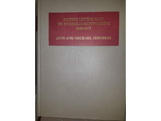 Literature. Moubray, Jane and Michael, 'British Letter Mail to Overseas Destinations …